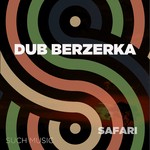 cover: Dub Berzerka - Safari