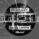 cover: Cescuzzy - La Va Lentina