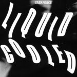 cover: Taskforce - Liquid Cooled