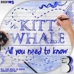 cover: Kitt Whale - All You Need To Know