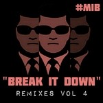 cover: Mib - Break It Down Remixes Vol 4