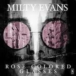 cover: Milty Evans - Rose Colored Glasses