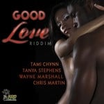 cover: Chris Martin|Tami Chynn|Tanya Stephens|Wayne Marshall - Good Love Riddim EP