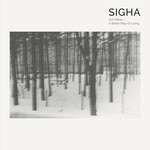 cover: Sigha - Our Father/A Better Way Of Living