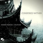 cover: Conspired Within - Hidden Temples/Solitude