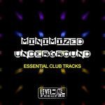 cover: Various - Minimized Underground (Essential Club Tracks)