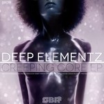 cover: Deep Elementz - Creeping Core EP