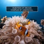 cover: Various - Injection Of Dreams Compiled By Lemonchill