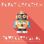 cover: Tamipolysexual - Robot Discotech