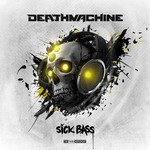 cover: Deathmachine - Sick Bass