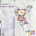 cover: Creative 5 - Charme/Deja Vu