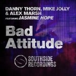 cover: Jasmine Hope|Mike Jolly Danny Thorn & Alex Marsh - Bad Attitude