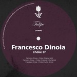 cover: Francesco Dinoia - Choke EP