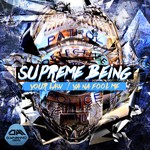 cover: Supreme Being - Your Law/Ya Na Fool Me