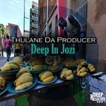 cover: Thulane Da Producer - Deep In Jozi EP