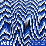 cover: Chet Faker & Marcus Marr - Work