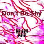 cover: Nelson Reis - Don't Be Shy