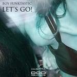 cover: Boy Funktastic - Let's Go!