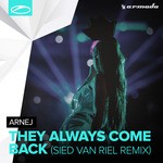 cover: Arnej - They Always Come Back (Sied Van Riel remix)