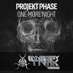 cover: Projekt Phase - One More Night