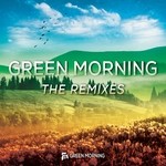 cover: Various - Green Morning: The Remixes