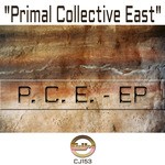 cover: Pce Primal Collective East - P.C.E Primal Collective East EP