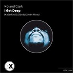 cover: Roland Clark - I Get Deep