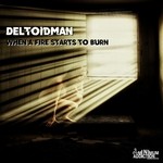 cover: Deltoidman - When A Fire Starts To Burn