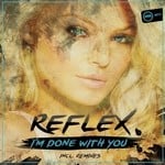 cover: Reflex - I'm Done With You