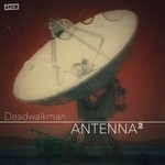 cover: Deadwalkman - Antenna 2