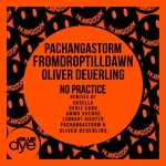 cover: From Drop Till Dawn & Oliver Deuerling|Pachangastorm - No Practice