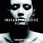 cover: Instant Groove - Noises