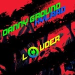 cover: Kylard Danny Ground - Louder