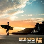 cover: Andrewboy Daniel Nike - Never Giving Up On You (feat TAiÂ­mea Szegedi)