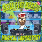 cover: Dj Clif - Break Beat Maboul: Musical Laboratory