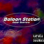 cover: Oskar Guerrero - Balloon Station