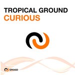 cover: Tropical Ground - Curious