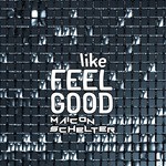 cover: Maicon Schelter - Like Feel Good