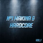 cover: Various - No 1 Makina & Hardcore Vol 1