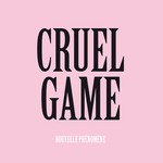 cover: Nouvelle Phenomene - Cruel Game