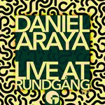 cover: Daniel Araya - Live At RundgAnng EP