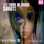 cover: Aj Lora - Let There Be House