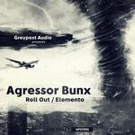 cover: Agressor Bunx - Roll Out/Elemento