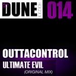 cover: Outtacontrol - Ultimate Evil (Original Mix)