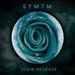 cover: Symtm - Slow Release