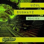 cover: Uzul - Subwayz Remixes