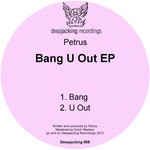 cover: Petrus - Bang U Out EP