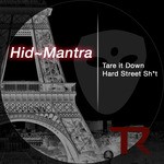 cover: Hid Mantra - Tare It Down/Hard Street Sh t