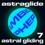 cover: Astraglide - Astral Gliding 7