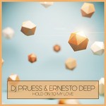 cover: Dj Pruess|Ernesto Deep - Hold On To My Love